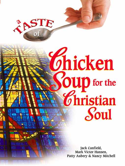 Title details for A Taste of Chicken Soup for the Christian Soul by Jack Canfield - Available